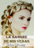 la sangre de mis venas-lury margud-9788494550836 la sangre de mis venas-lury margud-9788494550836