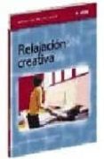 relajacion creativa: tecnicas y claves para el entrenamiento, la competicion y la practica deportiva-david de prado-martina charaf-9788495114136 relajacion creativa: tecnicas y claves para el entrenamiento, la competicion y la practica deportiva-david de prado-martina charaf-9788495114136