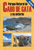 parque natural del cabo de gata y su entorno (40 rutas)-agustin garcia martinez-9788495368836 parque natural del cabo de gata y su entorno (40 rutas)-agustin garcia martinez-9788495368836