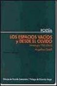 los espacios vacios y desde el olvido: antologia 1950-2000-angelina gatell-9788495408136 los espacios vacios y desde el olvido: antologia 1950-2000-angelina gatell-9788495408136
