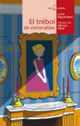 el trebol de esmeraldas-lucia baquedano-alfonso abad-9788495722836 el trebol de esmeraldas-lucia baquedano-alfonso abad-9788495722836