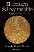 el corazon del rey maldito: pedro i de castilla-graziella saenz de heredia-9788495772336 el corazon del rey maldito: pedro i de castilla-graziella saenz de heredia-9788495772336