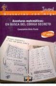 aventuras matematicas: en busca del codigo secreto-constantino avila pardo-9788495895936 aventuras matematicas: en busca del codigo secreto-constantino avila pardo-9788495895936