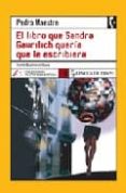 el libro que sandra gaurilich queria que le escribieran-pedro maestre-9788496080836 el libro que sandra gaurilich queria que le escribieran-pedro maestre-9788496080836