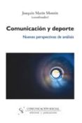 comunicacion y deporte: nuevas perspectivas de analisis-joaquin (coord.) marin montin-9788496082236 comunicacion y deporte: nuevas perspectivas de analisis-joaquin (coord.) marin montin-9788496082236