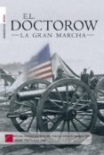 la gran marcha (premio pen/faulkner 2006)-edgar lawrence doctorow-9788496544536 la gran marcha (premio pen/faulkner 2006)-edgar lawrence doctorow-9788496544536