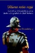 ultima ratio regis: control y prohibicion de las armas: desde la antiguedad a la edad moderna-fernando quesada sanz-9788496813236 ultima ratio regis: control y prohibicion de las armas: desde la antiguedad a la edad moderna-fernando quesada sanz-9788496813236