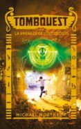 la amenaza de los colosos (tombquest 4)-michael northrop-9788496886636 la amenaza de los colosos (tombquest 4)-michael northrop-9788496886636