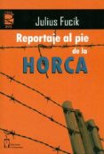 reportaje a pie de la horca-julius fucik-9788496959736 reportaje a pie de la horca-julius fucik-9788496959736