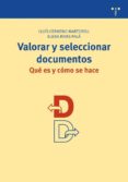 valorar y seleccionar documentos: que es y como se hace-lluis cermeno martorell-elena rivas palá-9788497044936 valorar y seleccionar documentos: que es y como se hace-lluis cermeno martorell-elena rivas palá-9788497044936
