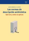 las normas de descripcion archivistica.-javier barbadillo alonso-9788497045636 las normas de descripcion archivistica.-javier barbadillo alonso-9788497045636