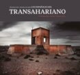 chemins de fer, chemins de sable: los españoles del transahariano-carlos barciela-carmen rodenas-9788497174336 chemins de fer, chemins de sable: los españoles del transahariano-carlos barciela-carmen rodenas-9788497174336