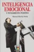 inteligencia emocional y pensamiento positivo-manuel muñoz heras-9788497365536 inteligencia emocional y pensamiento positivo-manuel muñoz heras-9788497365536