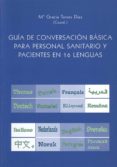 guia de conversacion basica para personal sanitario y pacientes e n 19 lenguas-maria gracia (coord.) torres diaz-9788497470636 guia de conversacion basica para personal sanitario y pacientes e n 19 lenguas-maria gracia (coord.) torres diaz-9788497470636