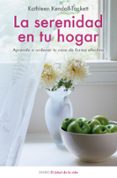la serenidad en tu hogar: aprende a ordenar tu casa de forma efec tiva-kathlen kendall tacket-9788497544436 la serenidad en tu hogar: aprende a ordenar tu casa de forma efec tiva-kathlen kendall tacket-9788497544436
