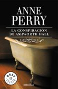 la conspiracion de ashworth hall-anne perry-9788497593236 la conspiracion de ashworth hall-anne perry-9788497593236