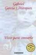 vivir para contarla-gabriel garcia marquez-9788497598736 vivir para contarla-gabriel garcia marquez-9788497598736