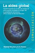 la aldea global: transformaciones en la vida y los medios de comunicacion mundiales en el siglo xxi: la globalizacion del entorno-marshall mcluhan-9788497849036 la aldea global: transformaciones en la vida y los medios de comunicacion mundiales en el siglo xxi: la globalizacion del entorno-marshall mcluhan-9788497849036