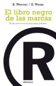 el libro negro de las marcas: el lado oscuro de las empresas glob ales-klaus werner-hans weiss-9788497937436 el libro negro de las marcas: el lado oscuro de las empresas glob ales-klaus werner-hans weiss-9788497937436
