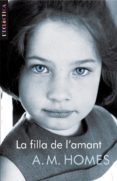 la filla de l amant-a.m. homes-9788498243536 la filla de l amant-a.m. homes-9788498243536