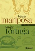 mujer mariposa, mujer tortuga-pati blasco-9788498293036 mujer mariposa, mujer tortuga-pati blasco-9788498293036