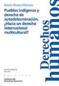 pueblos indigenas y derechos de autodeterminacion-natalia alvarez lata-9788498301236 pueblos indigenas y derechos de autodeterminacion-natalia alvarez lata-9788498301236