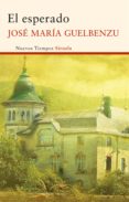 el esperado (ebook)-jose maria guelbenzu-9788498418736 el esperado (ebook)-jose maria guelbenzu-9788498418736