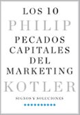 los 10 pecados capitales del marketing : signos y soluciones-philip kotler-9788498754636 los 10 pecados capitales del marketing : signos y soluciones-philip kotler-9788498754636
