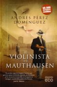 el violinita de mauthausen-andres perez dominguez-9788498779936 el violinita de mauthausen-andres perez dominguez-9788498779936