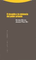el despido o la violencia del poder privado-antonio baylos grau-joaquin perez rey-9788498790436 el despido o la violencia del poder privado-antonio baylos grau-joaquin perez rey-9788498790436