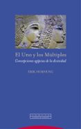 el uno y los multiples: concepciones egipcias de la divinidad-erik hornung-9788498796636 el uno y los multiples: concepciones egipcias de la divinidad-erik hornung-9788498796636