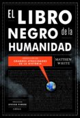 el libro negro de la humanidad-matthew white-9788498924336 el libro negro de la humanidad-matthew white-9788498924336