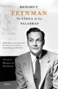 richard p. feynman. la física de las palabras (ebook)-michelle feynman-michelle feynman-michelle feynman-9788498929836 richard p. feynman. la física de las palabras (ebook)-michelle feynman-michelle feynman-michelle feynman-9788498929836