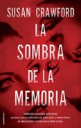 la sombra de la memoria-susan crawford-9788499189536 la sombra de la memoria-susan crawford-9788499189536