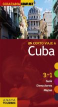 un corto viaje a cuba 2014 (guiarama compact)-isabel urueña cuadrado-9788499356136 un corto viaje a cuba 2014 (guiarama compact)-isabel urueña cuadrado-9788499356136