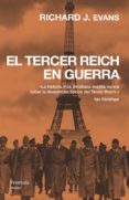 el tercer reich en guerra-richard evans-9788499420936 el tercer reich en guerra-richard evans-9788499420936