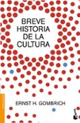 breve historia de la cultura-ernst h. gombrich-9788499424736 breve historia de la cultura-ernst h. gombrich-9788499424736