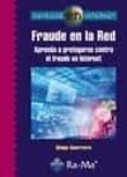 fraude en la red: aprenda a protegerse contra el fraude en intern et-diego guerrero-9788499640136 fraude en la red: aprenda a protegerse contra el fraude en intern et-diego guerrero-9788499640136
