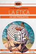 la etica en 100 preguntas-luis maria cifuentes-9788499679136 la etica en 100 preguntas-luis maria cifuentes-9788499679136