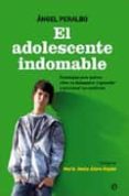el adolescente indomable: estrategias para padres: como no desesp erara y aprender a solucionar los conflictos-angel peralbo-9788499700236 el adolescente indomable: estrategias para padres: como no desesp erara y aprender a solucionar los conflictos-angel peralbo-9788499700236