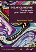 inteligencias multiples. claves y propuestas para su desarrollo en el aula-amparo escamilla-9788499805436 inteligencias multiples. claves y propuestas para su desarrollo en el aula-amparo escamilla-9788499805436