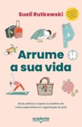 Descargar Ebook mobile gratis ARRUME A SUA VIDA  (edición en portugués) de SUELI RUTKWOSKI