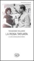 la rosa tatuata-tennessee williams-9788806142636 la rosa tatuata-tennessee williams-9788806142636