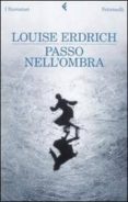 passo nell ombra-louise erdrich-9788807018336 passo nell ombra-louise erdrich-9788807018336