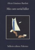 mio caro serial killer-alicia gimenez bartlett-9788838937736 mio caro serial killer-alicia gimenez bartlett-9788838937736