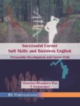 Descargar libros de ingles gratis SUCCESSFUL CAREER SOFT SKILLS AND BUSINESS ENGLISH PERSONALITY DEVELOPMENT AND CAREER PATH (Literatura española)