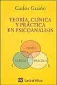 teoria, clinica y practica en psicoanalisis-carlos graiño-9789506491536 teoria, clinica y practica en psicoanalisis-carlos graiño-9789506491536