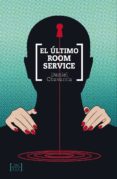 el ultimo room service-daniel chavarria-9789563660036 el ultimo room service-daniel chavarria-9789563660036
