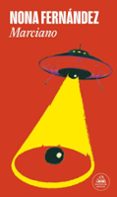 Leer y descargar libros gratis en línea MARCIANO de Nona Fernández (Spanish Edition) DJVU iBook 9789566248736