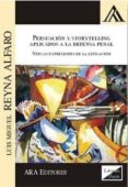 persuasion y storytelling: aplicado a la defensa penal-luis miguel reyna alfaro-9789567799336 persuasion y storytelling: aplicado a la defensa penal-luis miguel reyna alfaro-9789567799336